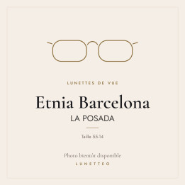 Lunettes de vue Etnia Barcelona LA POSADA