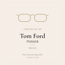 Lunettes de vue Tom Ford FT6042-B