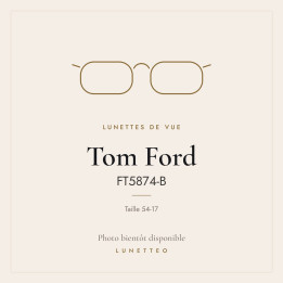 Lunettes de vue Tom Ford FT5874-B