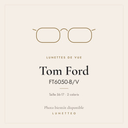 Lunettes de vue Tom Ford FT6050-B/V
